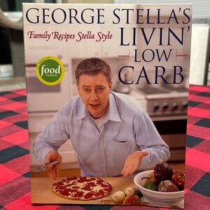 George Stella's Livin' Low Carb Cookbook